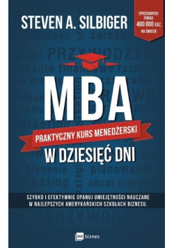 MBA w dziesięć dni. Praktyczny kurs menedżerski w dziesięć dni
