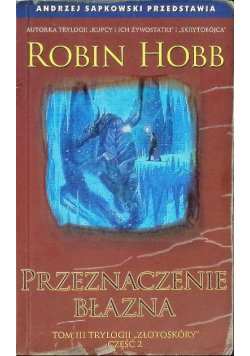 Przeznaczenie błazna Tom III Część 2