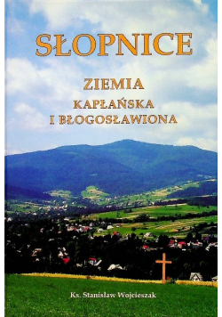 Słopnice ziemia kapłańska i błogosławiona
