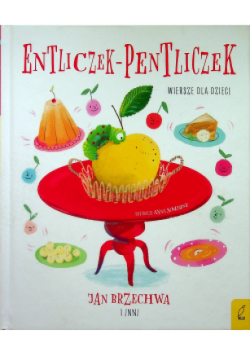 Entliczek pentliczek wiersze dla dzieci