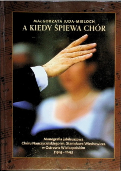 A kiedy śpiewa chór