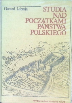 Studia nad początkami państwa polskiego