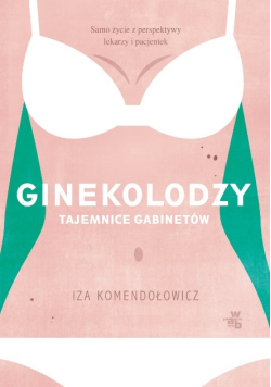 Ginekolodzy Tajemnica gabinetów