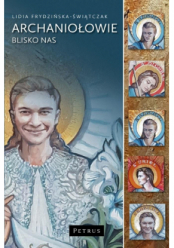 Archaniołowie blisko nas