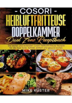 Cosori Heissluftfritteuse Doppelkammer Dual Zone Rezeptbuch