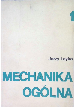 Mechanika ogólna Tom 1