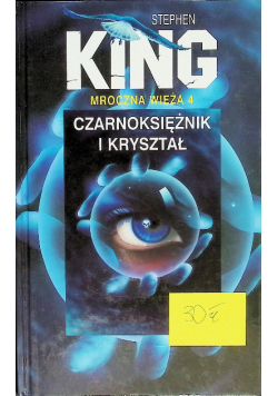 Mroczna wieża Tom 4 Czarnoksiężnik i kryształ