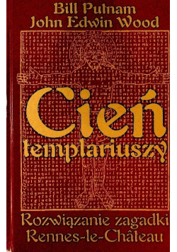 Cień templariuszy. Rozwiązanie zagadki Rennes le chaleau