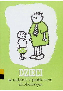 Dzieci w rodzinie z problemem alkoholowym
