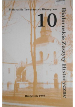 Białoruskie zeszyty historyczne 10