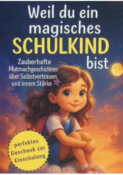 Weil du ein magisches Schulkind bist