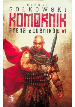 Druga Trylogia Komornika Tom 1 Arena Dłużników