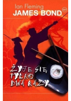 James Bond. Żyje się tylko dwa razy
