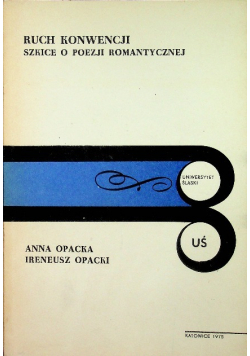 Ruch konwencji szkice o poezji romantycznej