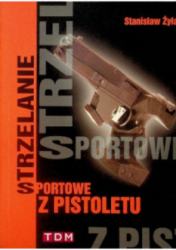 Strzelenie sportowe z pistoletu