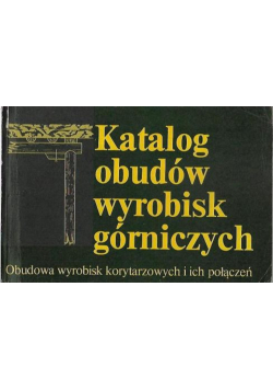Katalog obudów wyrobisk górniczych