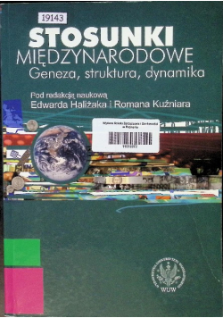 Stosunki międzynarodowe Geneza struktura dynamika