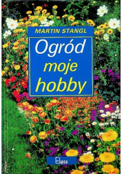 Ogród moje hobby