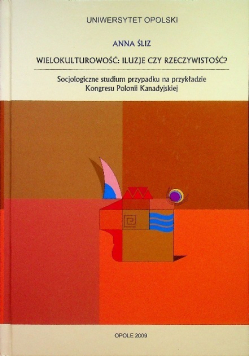 Wielokulturowość: iluzje czy rzeczywistość?