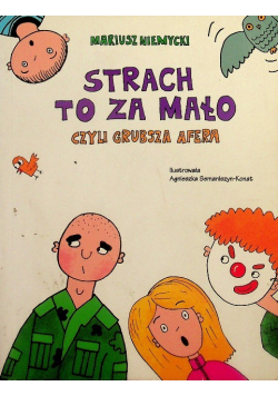 Strach to za mało czyli grubsza afera