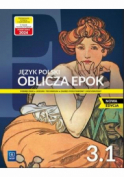 Oblicza epok 3 Podręcznik dla liceum i technikum Część 1 Zakres podstawowy i rozszerzony