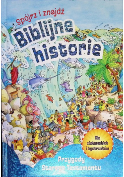 Spójrz i znajdź Biblijne historie Przygody Starego Testamentu