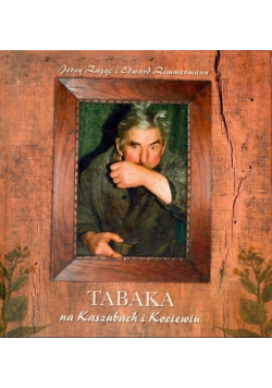 Tabaka na Kaszubach i Kociewiu
