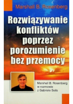 Rozwiązywanie konfliktów poprzez porozumienie bez przemocy
