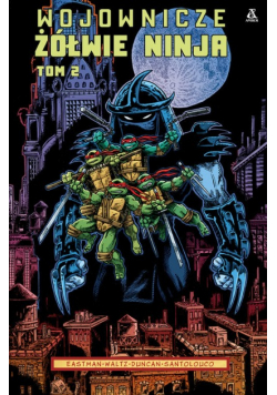 Wojownicze Żółwie Ninja Tom 2