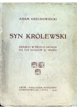 Syn Królewski, 1909r.