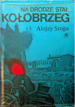 Na drodze stał Kołobrzeg
