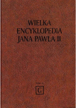 Wielka Encyklopedia Jana Pawła II Tom IX