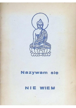 Nazywam się nie wiem