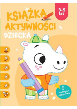 Książka aktywności dziecka 3-5 lat. Pomarańczowa