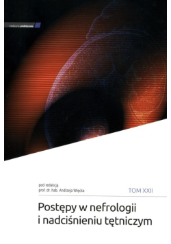 Postępy w nefrologii i nadciśniu tętniczym Tom XXII