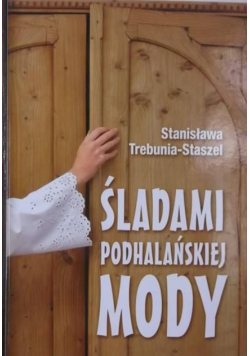 Śladami podhalańskiej mody