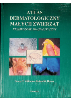 Atlas dermatologiczny małych zwierząt przewodnik diagnostyczny