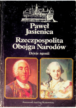 Rzeczpospolita Obojga Narodów Dzieje agonii