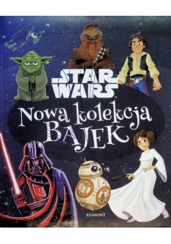 Star Wars Nowa kolekcja bajek