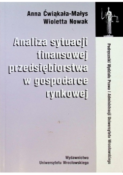 Analiza sytuacji finansowej przedsiębiorstwa w gospodarce rynkowej