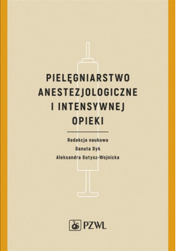 Pielęgniarstwo anestezjologiczne i intensywnej opieki