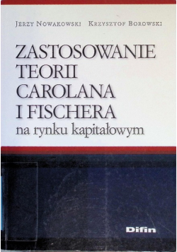 Zastosowanie Teorii Carolana i Fischera na rynku kapitałowym