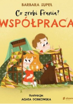 Co zrobi Frania. Współpraca