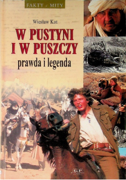 W pustyni i puszczy Prawda i legenda