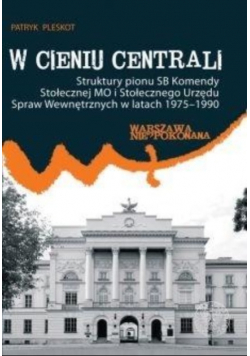 W cieniu centrali