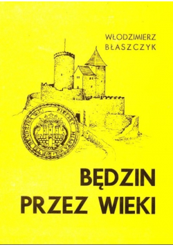 Będzin przez wieki