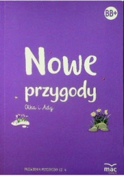 Nowe przygody Olka i Ady Przewodnik metodyczny Część 4
