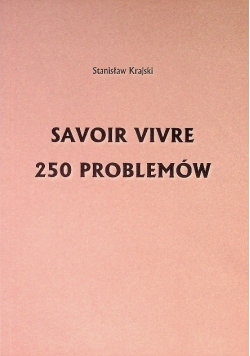 Savoir Vivre 250 problemów
