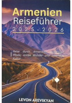 Armenien Reisefuhrer 2025 - 2026