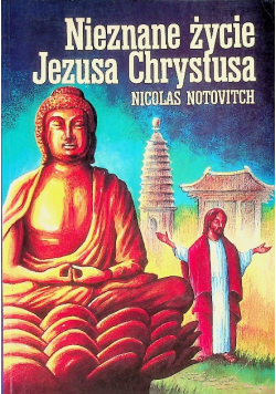 Nieznane życie Jezusa Chrystusa